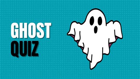 Ghost Quiz .